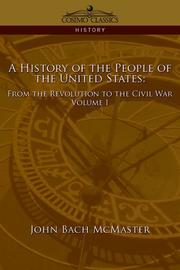 Cover of: A History of the People of the United States by John Bach McMaster