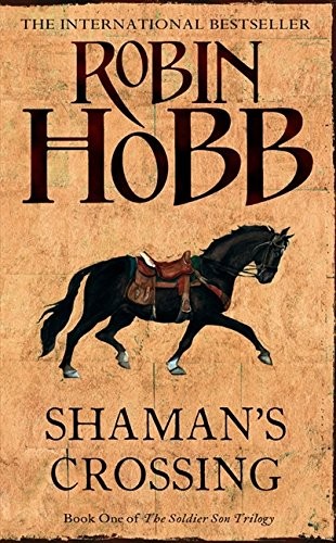 Shaman's Crossing (The Soldier Son Trilogy) by Robin Hobb