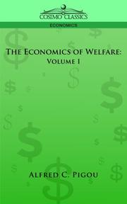 Cover of: The Economics of Welfare by A. C. Pigou