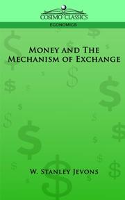 Cover of: Money and The Mechanism of Exchange
