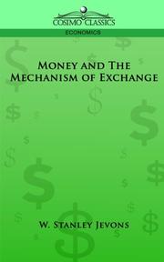 Cover of: Money and The Mechanism of Exchange by William Stanley Jevons