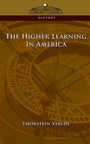 Cover of: The Higher Learning in America by Thorstein Veblen, Teichgraeber, Richard F., III, Thorstein Veblen