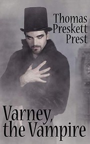 Cover of: Varney the Vampire, or, The Feast of Blood (One Volume Edition)