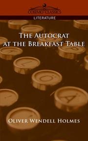 Cover of: The Autocrat at the Breakfast Table by Oliver Wendell Holmes, Sr.