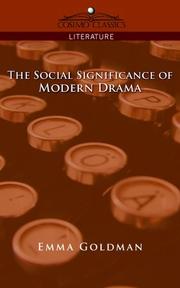 Cover of: The Social Significance of Modern Drama by Emma Goldman