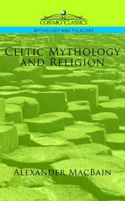 Cover of: Celtic Mythology and Religion by Alexander Macbain