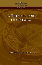 Cover of: A Tribute for the Negro | Wilson Armistead