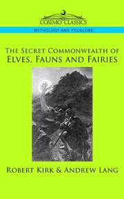 Cover of: The Secret Commonwealth of Elves, Fauns and Fairies by Robert Kirk, Andrew Lang