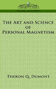 Cover of: The Art and Science of Personal Magnetism by Theron, Q. Dumont
