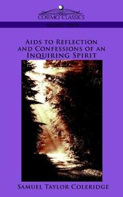 Cover of: Aids to Reflection and Confessions of an Inquiring Spirit | Samuel Taylor Coleridge