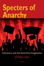 Cover of: Specters of Anarchy: Literature and the Anarchist Imagination