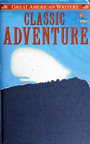 Cover of: Classic Adventure: The Adventures of Huckleberry Finn / The Call of the Wild / The Gold Bug / Moby Dick (an extract)