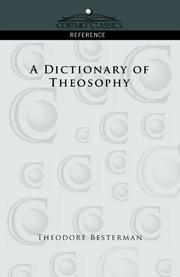 Cover of: A Dictionary of Theosophy by Theodore Besterman