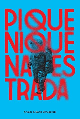 Piquenique na Estrada by Борис Натанович Стругацкий