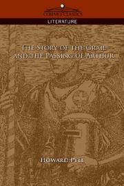 Cover of: The Story of the Grail and the Passing of Arthur by Howard Pyle