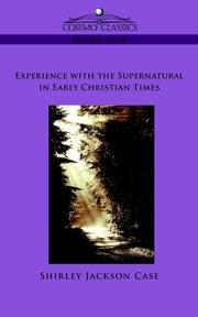 Cover of: Experience with the Supernatural in Early Christian Times by Shirley Jackson Case