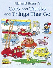 Cover of: Cars and Trucks and Things that Go by Howard Hughes