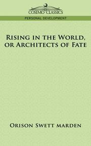 Cover of: Rising in the World, or Architects of Fate by Orison Swett Marden