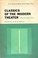 Cover of: Classics of the Modern Theater: Realism and After