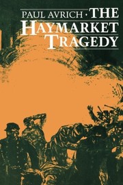 Cover of: The Haymarket Tragedy by Paul Avrich