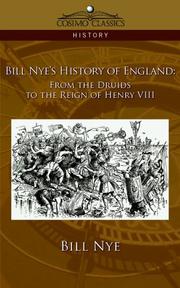 Cover of: Bill Nye's History of England: From the Druids to the Reign of Henry VIII