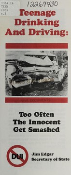 Cover of: Teenage drinking and driving: too often the innocent get smashed