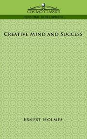 Cover of: Creative Mind and Success by Ernest Shurtleff Holmes, Ernest Shurtleff Holmes