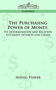 Cover of: The Purchasing Power of Money by Irving Fisher, Irving Fisher