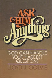 Cover of: Ask Him anything | Lloyd John Ogilvie