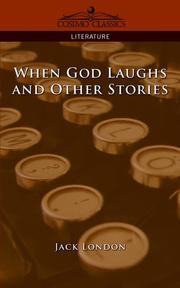 Cover of: When God Laughs and Other Stories by Jack London