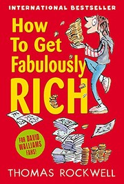 Cover of: How to Get Fabulously Rich by Thomas Rockwell