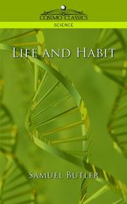 Cover of: Life and Habit | Samuel Butler