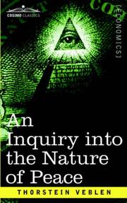 Cover of: An Inquiry into the Nature of Peace, and The Terms of Its Perpetuation by Thorstein Veblen