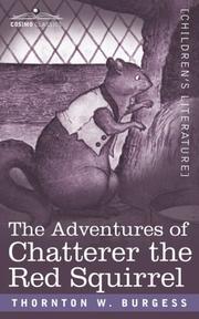 Cover of: The Adventures of Chatterer the Red Squirrel by Thornton W. Burgess, Maddie Frost, Thornton W. Burgess