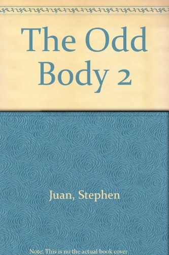 The Odd Body 2 by Dr Stephen Juan