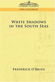 Cover of: White Shadows in the South Seas by Frederick O'Brien, Frederick O'Brien