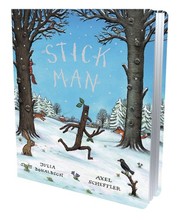 Stick Man by Julia Donaldson, Axel Scheffler