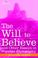 Cover of: The Will to Believe and Other Essays in Popular Philosophy