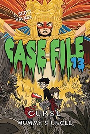 Cover of: Case File 13 #4: Curse of the Mummy's Uncle