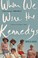 Cover of: When we were the Kennedys