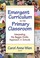 Cover of: Emergent curriculum in the primary classroom