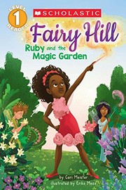 Cover of: Ruby and the Magic Garden (Scholastic Reader, Level 1: Fairy Hill #1) by Cari Meister