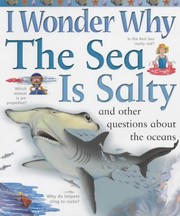 Cover of: I Wonder Why the Sea Is Salty : And Other Questions about the Oceans by Anita Ganeri