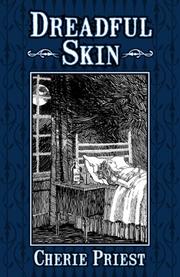 Cover of: Dreadful Skin by Cherie Priest