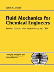 Cover of: Fluid mechanics for chemical engineers with Microfluidics and CFD.