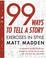 Cover of: 99 Ways to Tell a Story