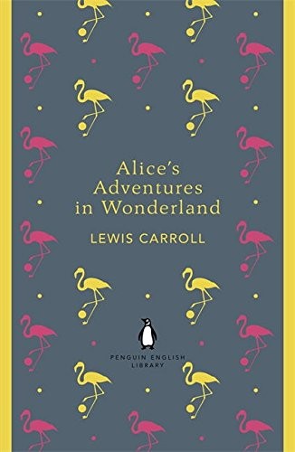 Penguin English Library Alice's Adventures in Wonderland (The Penguin English Library)