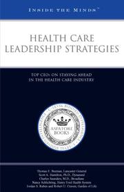 Health Care Leadership Strategies (Inside the Minds) by Aspatore Books