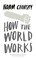 Cover of: How the World Works