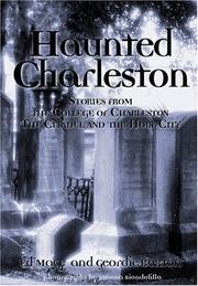 Cover of: Haunted Charleston: Stories from the College of Charleston, The Citadel and the Holy City